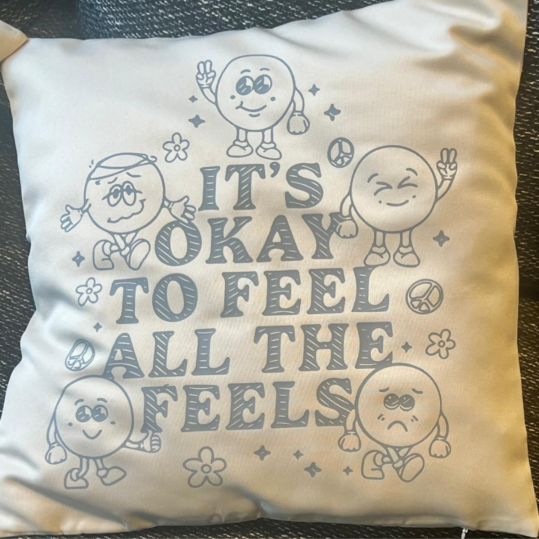 It's Okay to Feel All the Feels Cushion Cover