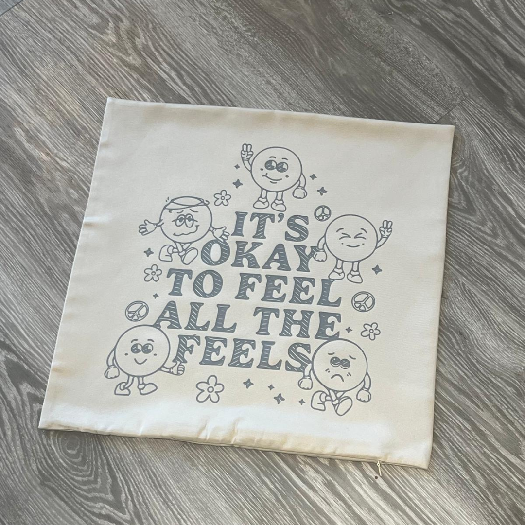 It's Okay to Feel All the Feels Cushion Cover