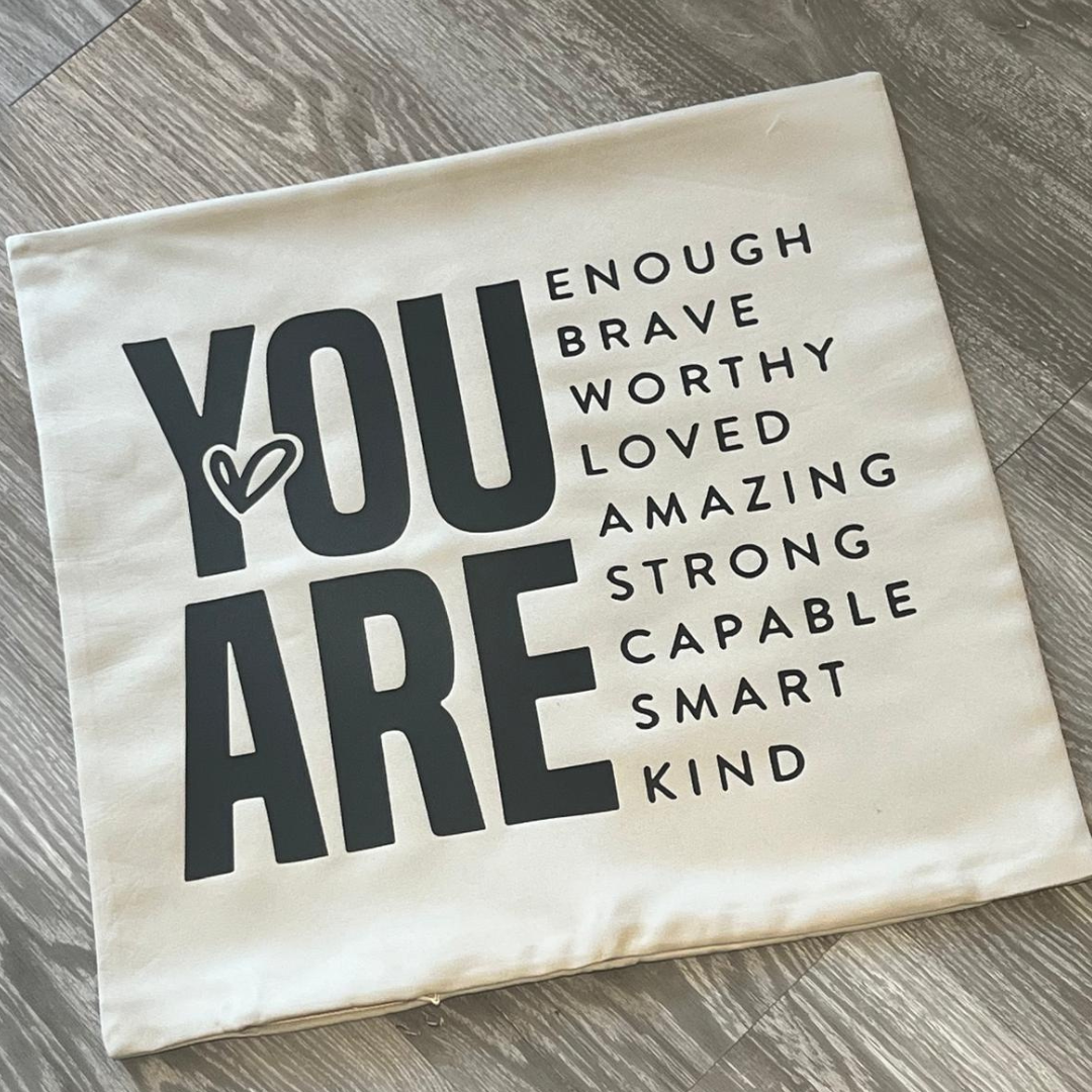 You Are - Positive Affirmation Cushion Cover