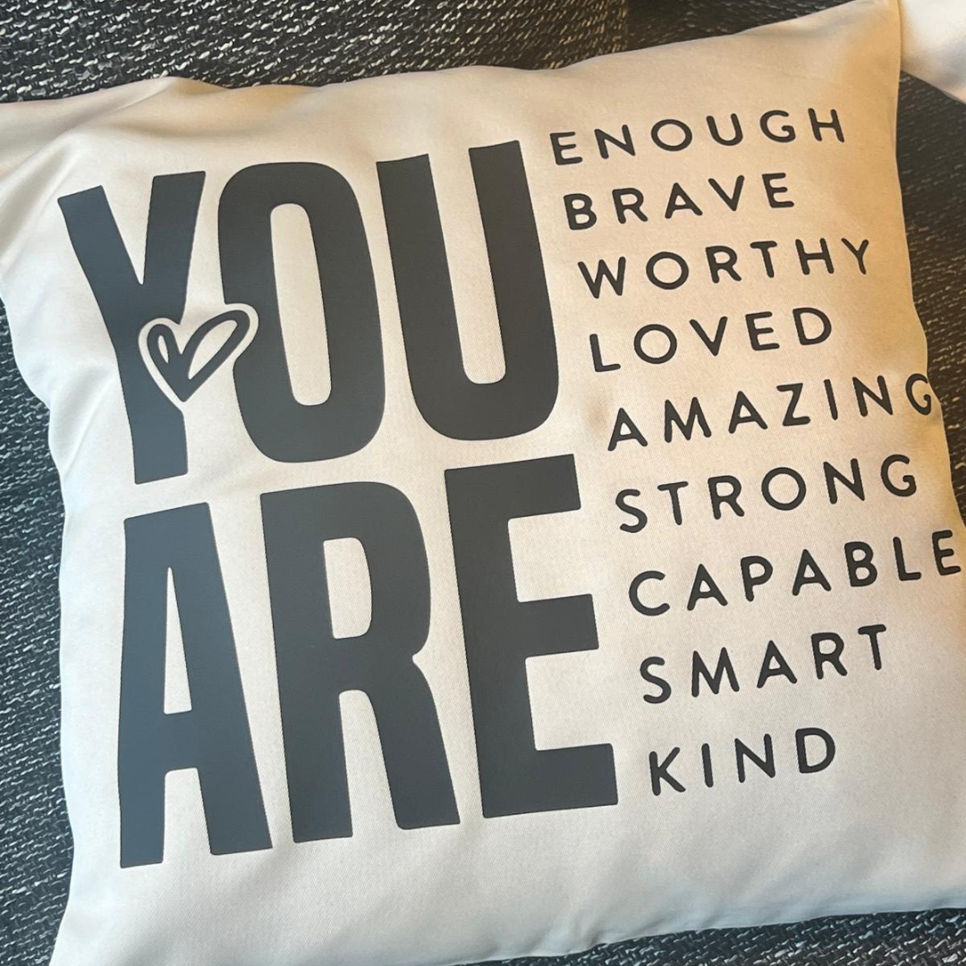 You Are - Positive Affirmation Cushion Cover