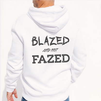 Blazed and Not Fazed Hoodie